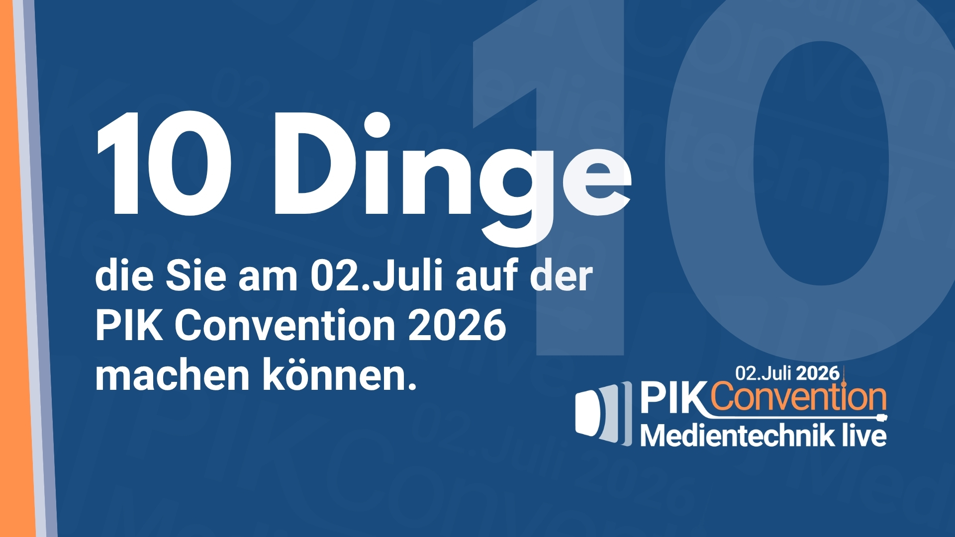 10 Dinge, Die Du Am 02.Juli Auf Der PIK Convention Machen Kannst